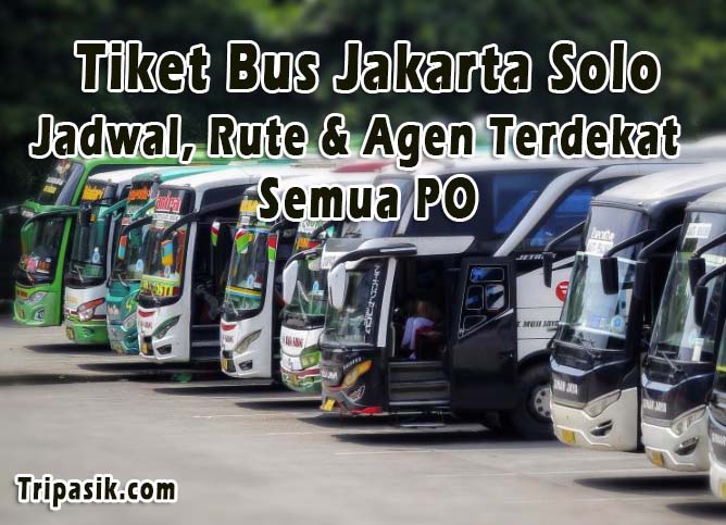 Tiket Bus Jakarta Solo