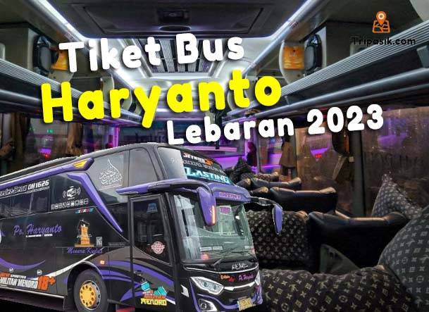 Harga Tiket Bus Haryanto Lebaran 2023